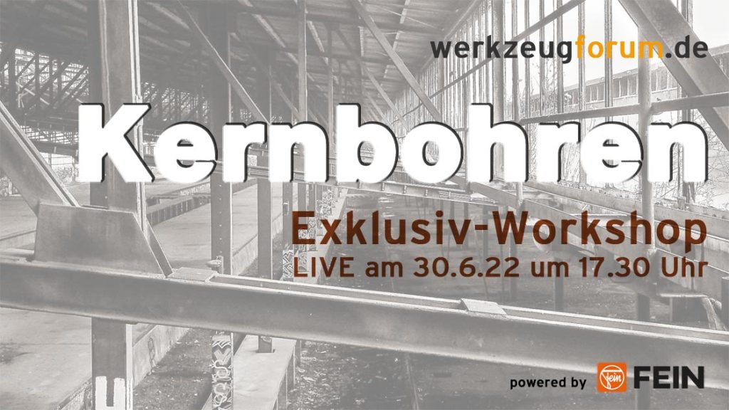 werkzeugforum.de Exklusiv-Workshop Kernbohren